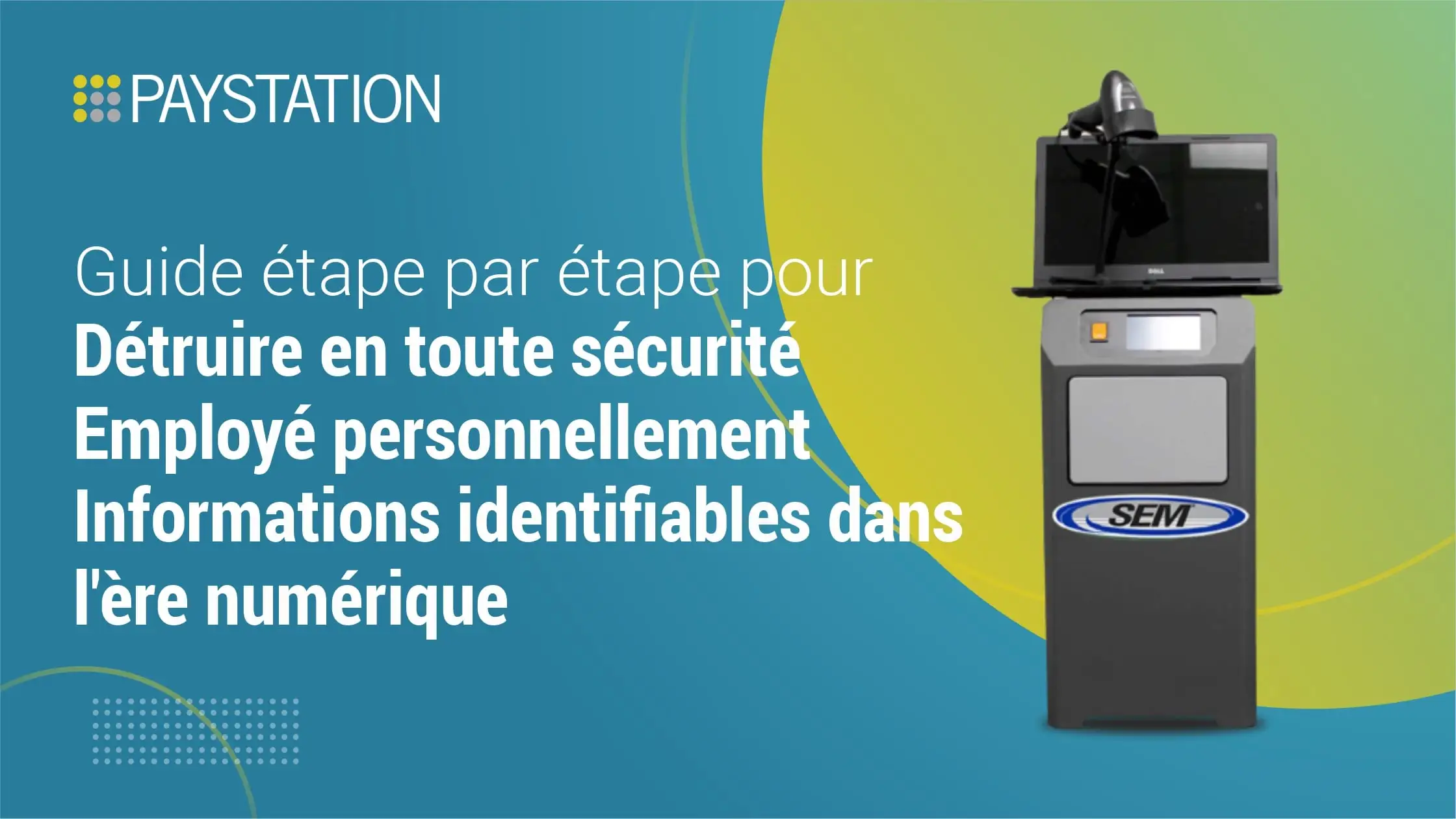 Guide étape par étape pour détruire en toute sécurité les informations personnelles identifiables des employés à l’ère numérique