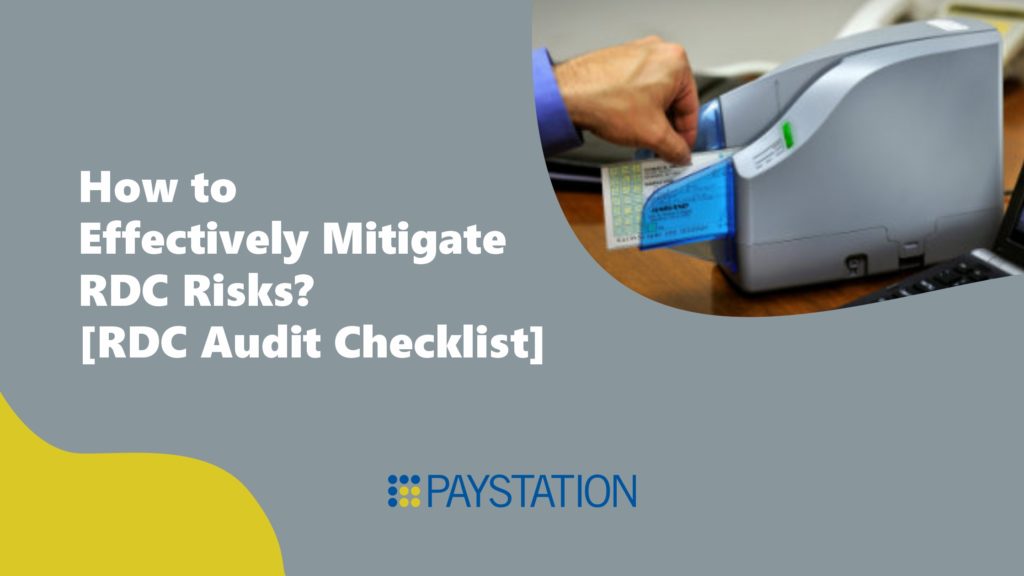 How to Effectively Mitigate RDC Risks? [RDC Audit Checklist]