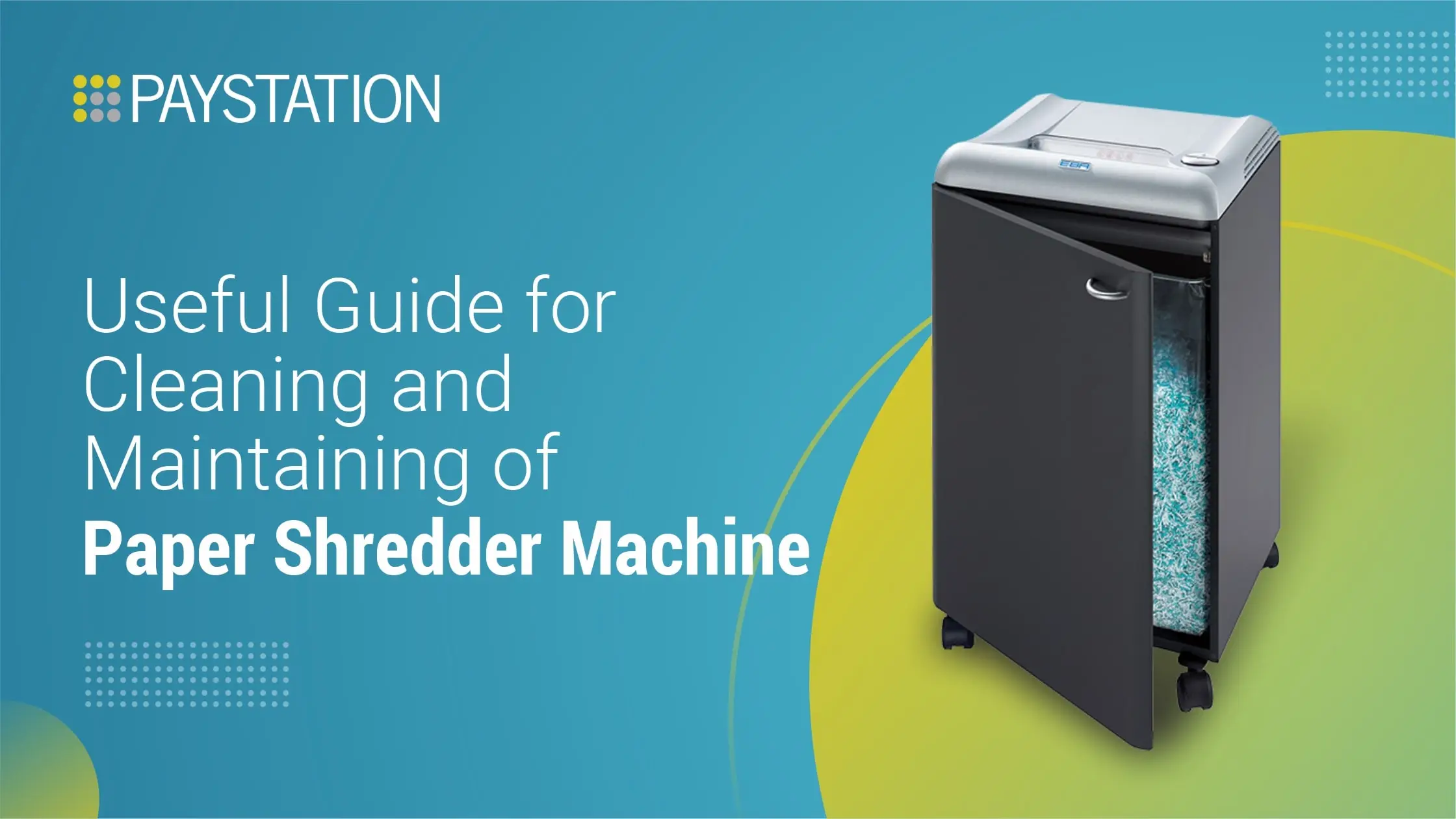 Useful Guide for Cleaning and Maintaining of Paper Shredder Machine